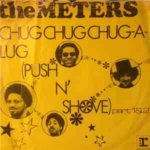 The Meters - Chug Chug Chug-A-Lug (Push N' Shove)