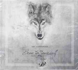 The Sixpounder - True To Yourself