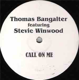 Thomas Bangalter Featuring Stevie Winwood / Lou Reid - Call On Me / Satelli ...