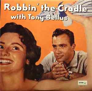 Tony Bellus - Robbin' The Cradle