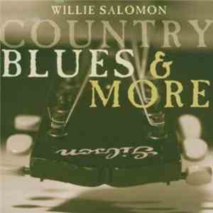 Willie Salomon - Country Blues & More