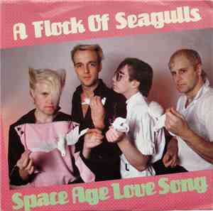 A Flock Of Seagulls - Space Age Love Song