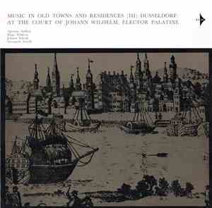 Agostino Steffani / Hugo Wilderer / Johann Schenk / Arcangelo Corelli - Mus ...
