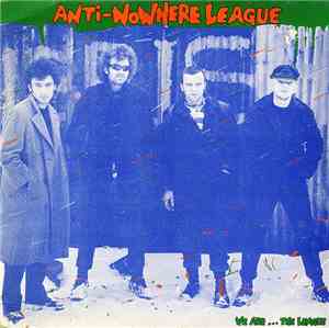 Anti-Nowhere League - We Are...The League