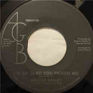 Arlene Bailey  - I'm So Glad You Picked Me