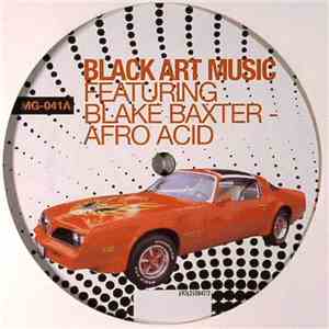 Black Art Music Featuring Blake Baxter - Afro Acid