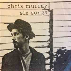 Chris Murray - Six Songs