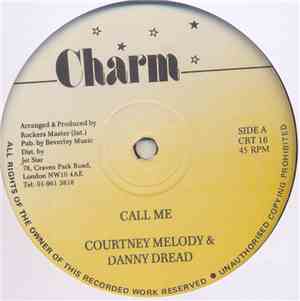 Courtney Melody & Danny Dread - Call Me / Commandment Of DJ