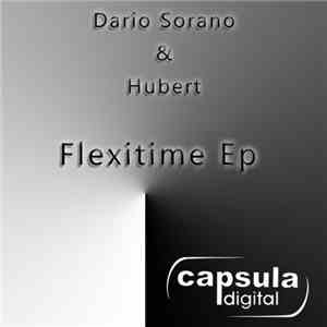 Dario Sorano & Hubert  - Flexitime Ep