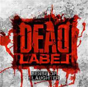 Dead Label - Sense Of Slaughter