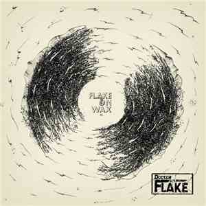 Doctor Flake - Flake On Wax #I