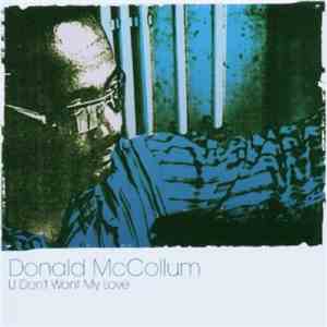 Donald McCollum - U Don't Want My Love