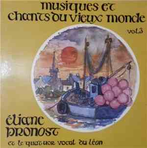Eliane Pronost & Quatuor Vocal Du Léon - Musiques Et Chants Du Vieux Monde  ...