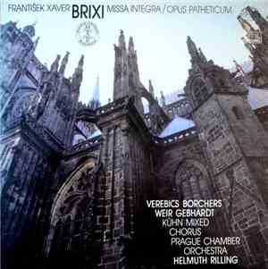 František Xaver Brixi - Verebics, Borchers, Weir, Gebhardt, Kühn Mixed Chor ...