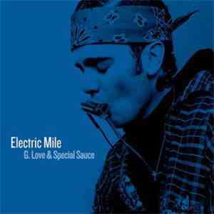 G. Love & Special Sauce - Electric Mile