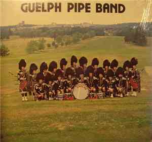 Guelph Pipe Band - Guelph Pipe Band