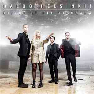 Haloo Helsinki! - Kiitos Ei Ole Kirosana