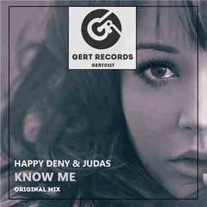 Happy Deny & Judas  - Know Me