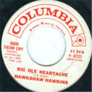 Hawkshaw Hawkins - Big Ole Heartache