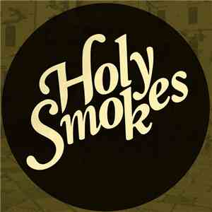 HOLY SMOKES  - Smoke This