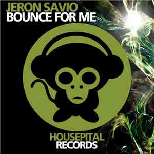 Jeron Savio - Bounce For Me