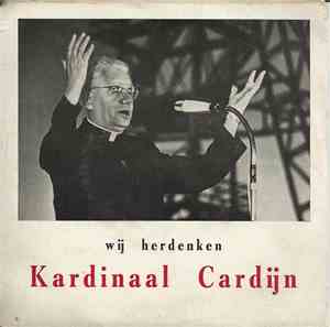 Kardinaal Cardijn - Wij Herdenken Kardinaal Cardijn