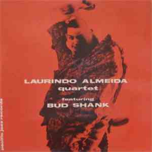 Laurindo Almeida Quartet Featuring Bud Shank - Laurindo Almeida Quartet Fea ...