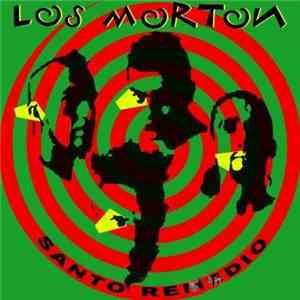 Los Morton - Santo Remedio
