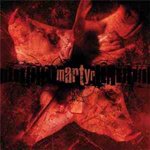 Martyr A.D. - The Human Condition In Twelve Fractions