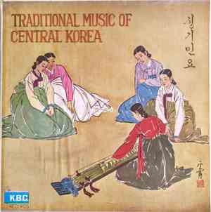 Ŭn-Ju Yi, Ok Shim, Kim - Traditional Music of Central Korea
