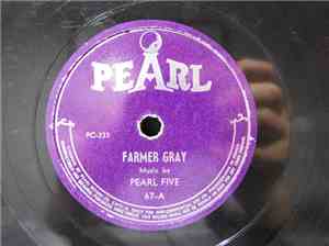 Pearl Five - Farmer Gray / Mustache Song