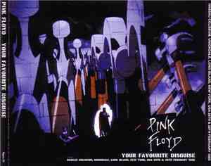 Pink Floyd - Your Favourite Disguise