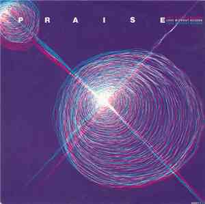 Praise - Love Without Reason