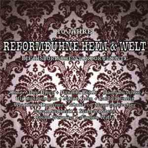 Reformbühne Heim & Welt - 10 Jahre Reformbühne Heim & Welt - Die Historisch ...