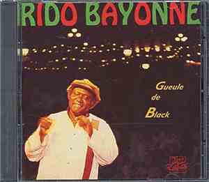 Rido Bayonne - Gueule De Black