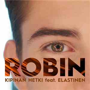 Robin  Feat. Elastinen - Kipinän Hetki