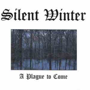 Silent Winter  - A Plague to Come