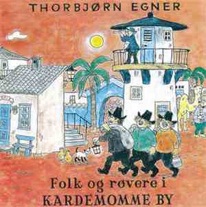 Thorbjørn Egner - Folk Og Røvere I Kardemomme By