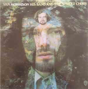 Van Morrison - His Band And The Street Choir