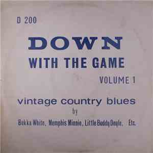 Various - Down With The Game (Volume 1 Vintage Country Blues)