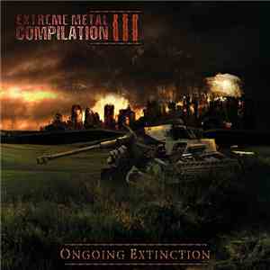 Various - Extreme Metal Compilation III - Ongoing Extinction