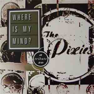 Various - Where Is My Mind?: A Tribute To The Pixies