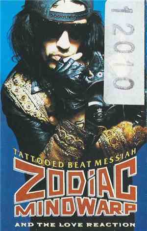 Zodiac Mindwarp And The Love Reaction - Tattooed Beat Messiah