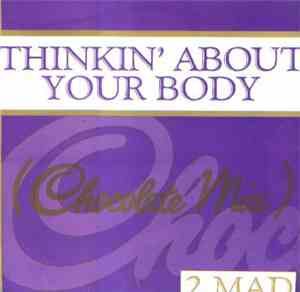 2-Mad - Thinkin' About Your Body