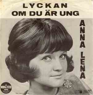 Anna Lena - Lyckan / Om Du Är Ung