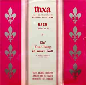 Bach, Vienna Chamber Orchestra, Akademie Choir and Soloists, Felix Prohaska ...