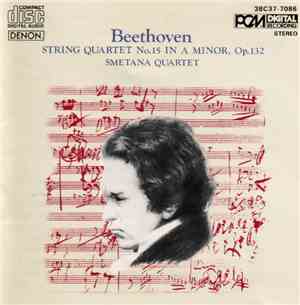 Beethoven — Smetana Quartet - String Quartet No. 15 In A Minor, Op. 132