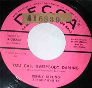 Benny Strong And His Orchestra - You Call Everybody Darling / I Love My Bab ...