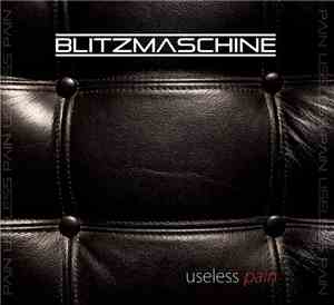 Blitzmaschine - Useless Pain