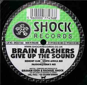 Brain Bashers - Give Up The Sound